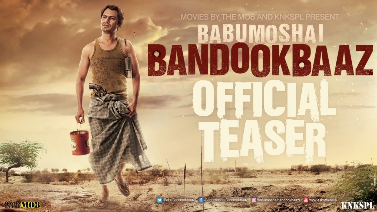 Babumoshai Bandookbaaz (2017) First Look Poster