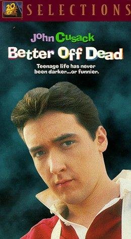 Better Off Dead... Movie Poster