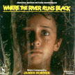 Where the River Runs Black Movie Poster