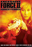 Excessive Force II: Force on Force Movie Poster