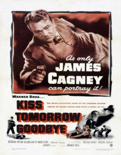Kiss Tomorrow Goodbye (1950) - English