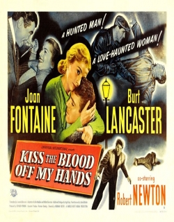 Kiss the Blood Off My Hands Movie Poster