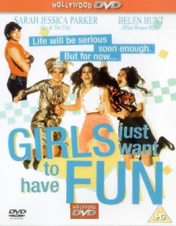 Girls Just Want to Have Fun Movie Poster