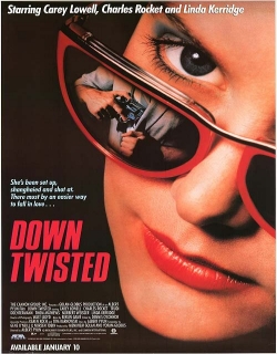Down Twisted Movie Poster