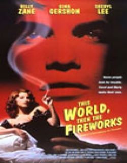 This World, Then the Fireworks Movie Poster