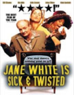 Jane White Is Sick & Twisted (2002) - English