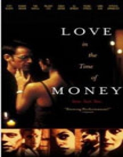 Love in the Time of Money (2002) - English