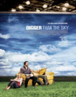 Bigger Than the Sky (2005) - English