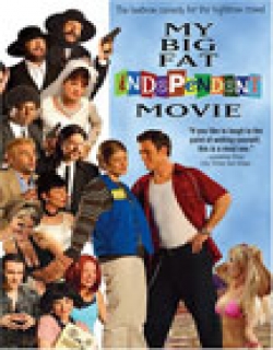 My Big Fat Independent Movie (2005) - English