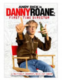 Danny Roane: First Time Director (2006) - English