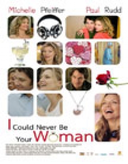 I Could Never Be Your Woman (2007) - English