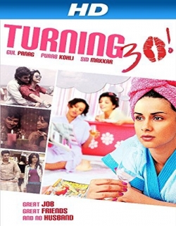 Turning 30 (2011) - Hindi