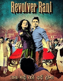 Revolver Rani (2014) - Hindi