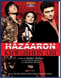 Hazaaron Khwaishein Aisi (2005) - Hindi