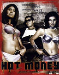 Hot Money (2006) - Hindi