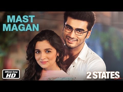 Mast Magan - 2 States | Official Song | Arjun Kapoor, Alia Bhatt