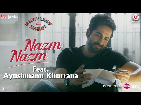 Nazm Nazm feat. Ayushmann Khurrana | Bareilly Ki Barfi | Kriti Sanon & Rajkummar Rao | Arko