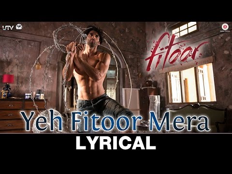 Yeh Fitoor Mera Lyrics Video| Fitoor | Aditya Roy Kapur, Katrina Kaif | Arijit Singh | Amit Trivedi