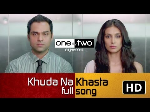 One By Two Film | Khuda Na Khasta | Official Song | Abhay Deol | Preeti Desai