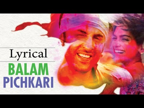 Balam Pichkari Full Song With Lyrics Yeh Jawaani Hai Deewani | Ranbir Kapoor, Deepika Padukone 