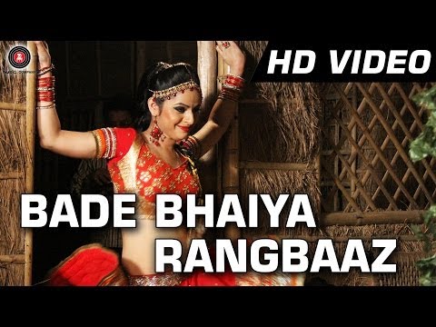 Bade Bhaiya Rangbaaz Official Video HD | Machhli Jal Ki Rani Hai | Bhanu Uday & Swara Bhaskar