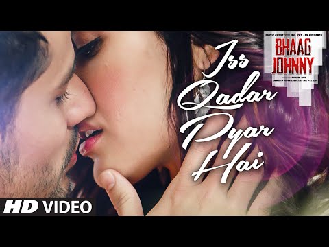 Iss Qadar Pyar Hai VIDEO Song - Ankit Tiwari | Bhaag Johnny | T-Series