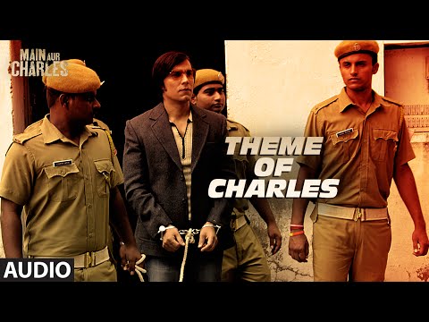 Theme of Charles FULL AUDIO Song | Main Aur Charles | Randeep Hooda | T-Series