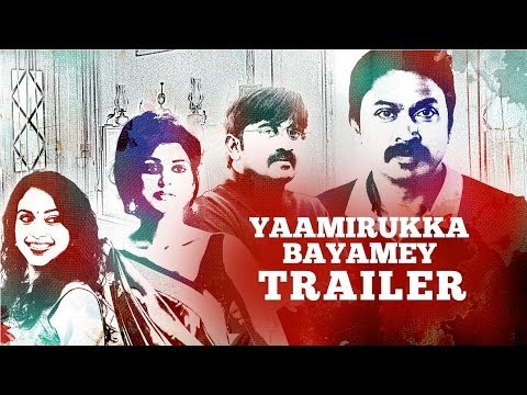 Yaamirukka Bayamey Official Trailer
