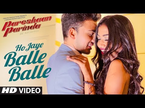 Ho Jaye Balle Balle | Ravinder Bhinder | Pareshaan Parinda | Latest Hindi Song 2018