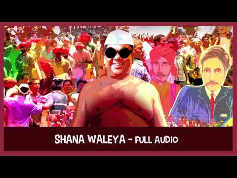 Shana Waleya - Full Audio Song - Dekh Tamasha Dekh