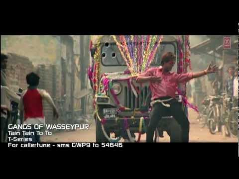 Tain Tain To To | Gangs of Wasseypur
