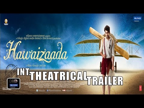 Hawaizaada Official International Theatrical Trailer | Ayushmann Khurrana,Pallavi Sharda