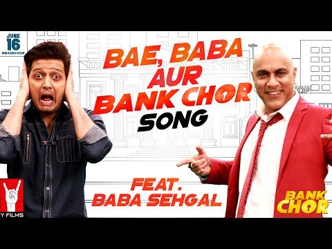Bae, Baba Aur Bank Chor Song | Bank Chor | Riteish Deshmukh | Baba Sehgal