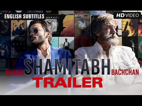 SHAMITABH Official Video Trailer with English Subtitles | Amitabh Bachchan, Dhanush, Akshara Haasan