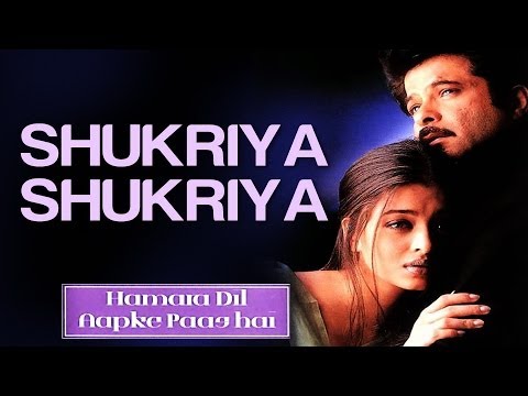 Romantic Song - Shukriya(Hamara Dil Aapke Pass Hai)