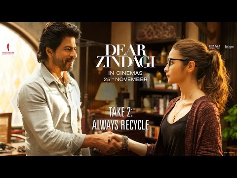 Dear Zindagi Take 2: Always Recycle. | Teaser