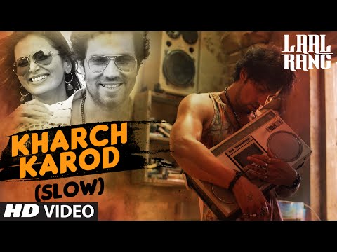 KHARCH KAROD (SLOW) Video Song | LAAL RANG