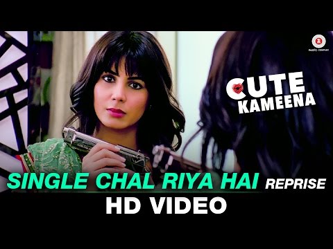 Single Chal Riya Hai - Reprise- Cute Kameena