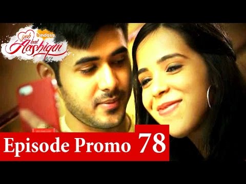 Yeh Hai Aashiqui - Episode 78 Promo - bindass Official