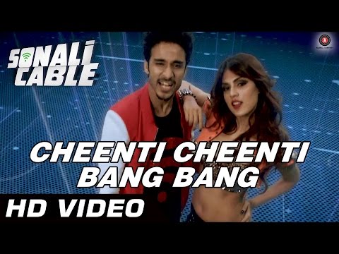 Cheenti Cheenti Bang Bang Official Video | Sonali Cable | Raghav, Ali Fazal & Rhea Chakraborty | HD