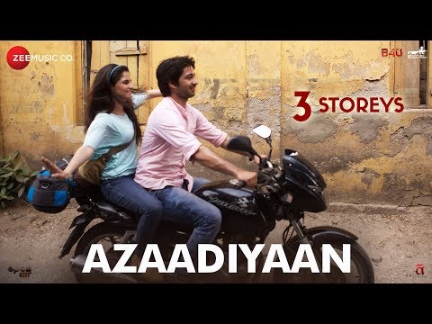 Azaadiyaan | 3 Storeys | Sharman Joshi, Masumeh, Ankit Rathi, Aisha | Clinton Cerejo & Bianca Gomes