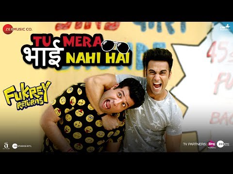 Tu Mera Bhai Nahi Hai | Fukrey Returns | Pulkit S, Varun S | Gandhharv Sachdeav | Raftaar | Sumeet B