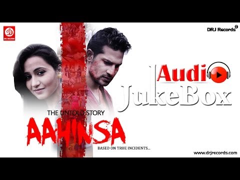 Aahinsa The Untold Story Full Songs Jukebox