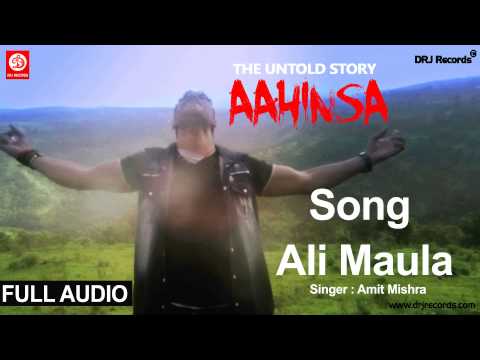 Ali Maula Audio Song | Aahinsa The Untold Story | Amit Mishra