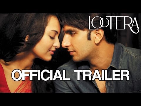 Lootera - Official Trailer - Ranveer Singh, Sonakshi
