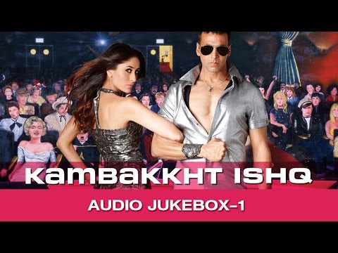 Kambakkht Ishq JukeBox - (Full song) - 1