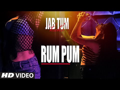 Rum Pum Video Song - Jab Tum Kaho