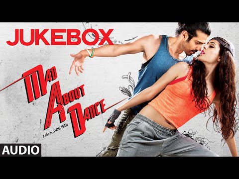 Jukebox : Mad About Dance Full Audio Songs | Saahil Prem | Amrit Maghera