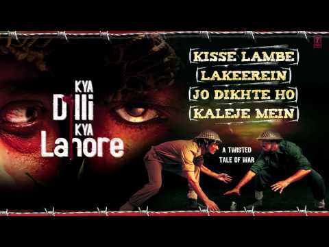 Kya Dilli Kya Lahore Full Song (Jukebox)