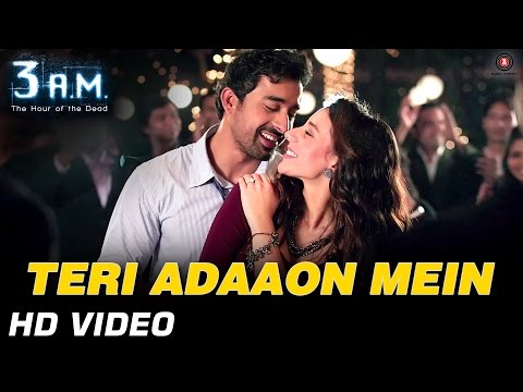Teri Adaaon Mein Official Video HD | 3 A.M | Rannvijay Singh & Anindita Nayar